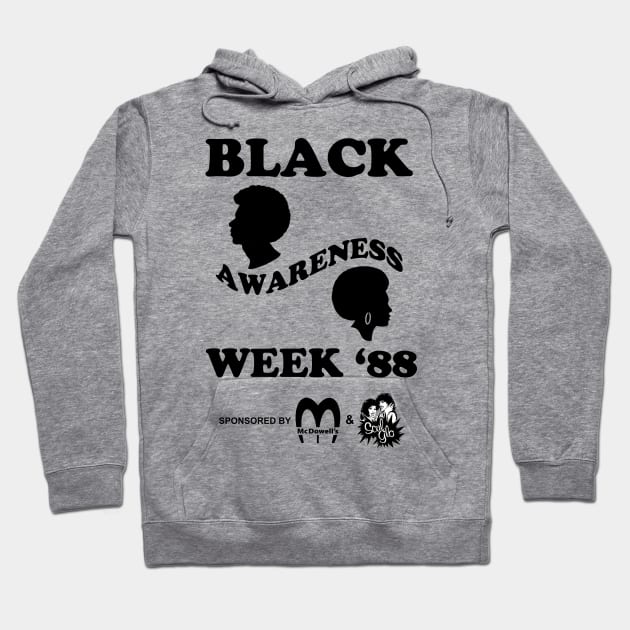 Black Awareness Week '88 Hoodie by PopCultureShirts